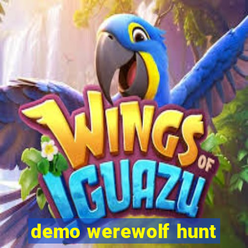 demo werewolf hunt